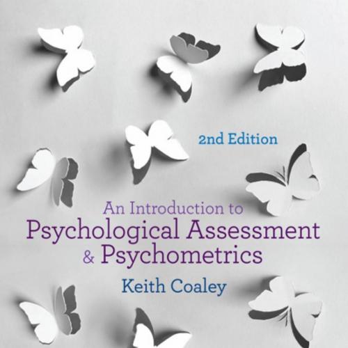 Introduction to Psychological Assessment & Psychometrics, An - Keith Coaley