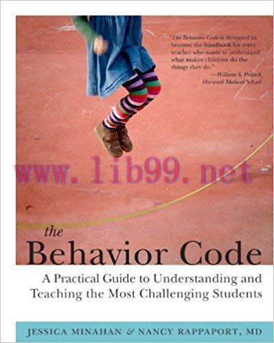 The Behavior Code: A Practical Guide to Understanding and Teaching the Most Challenging Student...