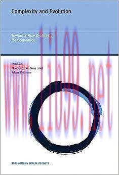 Complexity and Evolution: Toward a New Synthesis for Economics (Str&uuml;ngmann Forum Reports Book 1...