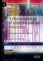 [PDF]A Phenomenology of Attention and the Unfamiliar: Encounters with the Unknown