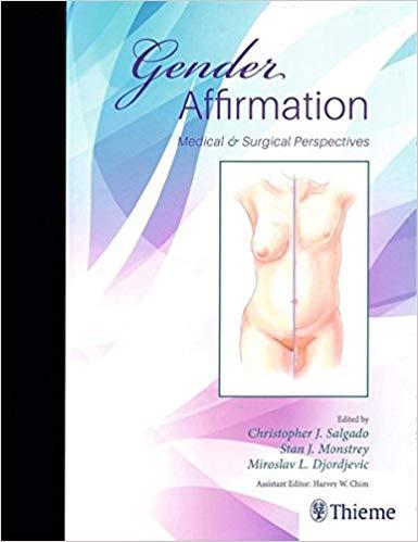Gender Affirmation - Medical and Surgical Perspectives
