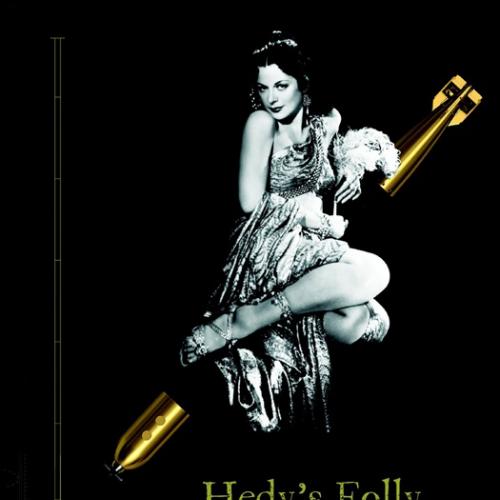Hedy's Folly The Life and Breakthrough Inventions of Hedy Lamarr, the Most Beautiful Woman in t...