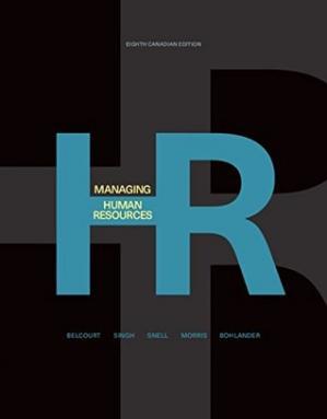Test Bank for Managing Human Resources 8th Edition by Monica Belcourt