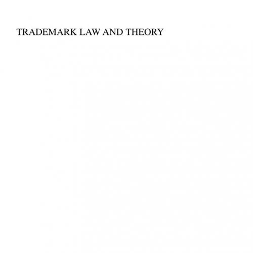 Trademark Law and Theory_ A Handbook of Contemporary Research