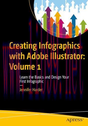 [FOX-Ebook]Creating Infographics with Adobe Illustrator: Volume 1: Learn the Basics and Design ...