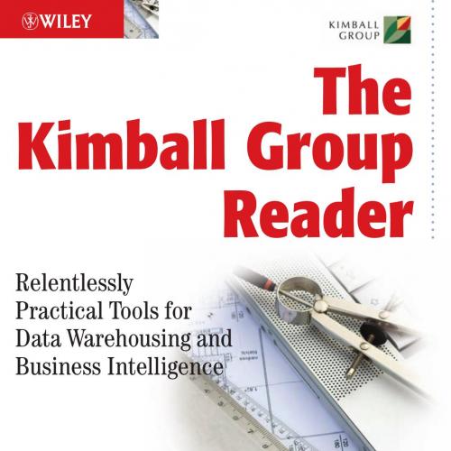 Kimball Group Reader Relentlessly Practical, The