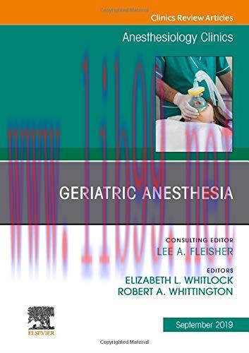 [AME]Geriatric Anesthesia, An Issue of Anesthesiology Clinics (Volume 37-3) (The Clinics: Inter...
