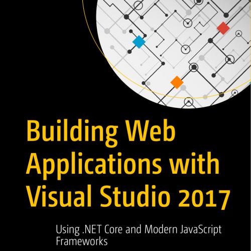 Building Web Applications with Visual Studio 2017