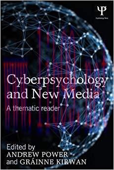 Cyberpsychology and New Media: A thematic reader 1st Edition,