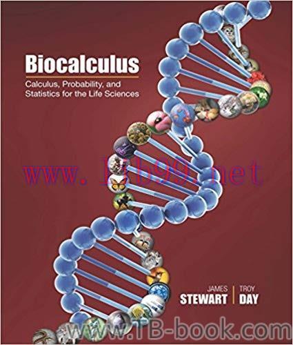 Biocalculus: Calculus, Probability, and Statistics for the Life Sciences 1st Edition by James S...