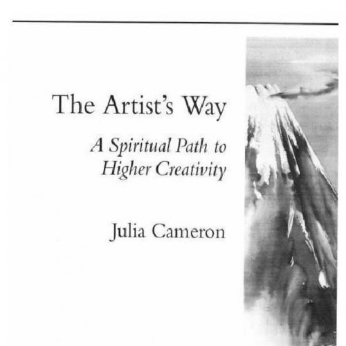 Artist's Way_ A Spiritual Path to Higher Creativity, The