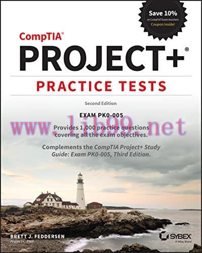 [FOX-Ebook]CompTIA Project+ Practice Tests: Exam PK0-005, 2nd Edition