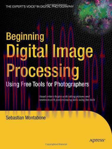 [FOX-Ebook]Beginning Digital Image Processing: Using Free Tools for Photographers