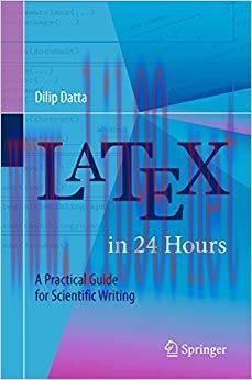 LaTeX in 24 Hours: A Practical Guide for Scientific Writing 1st ed. 2017 Edition