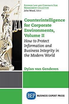 Counterintelligence for Corporate Environments, Volume II [Dylan van Genderen]
