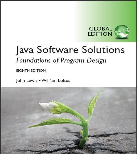 (Solution Manual)Java Software Solutions 8th Edition by John Lewis.zip