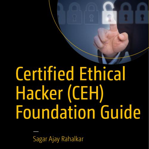 Certified Ethical Hacker (CEH) Foundation Guide