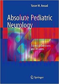 (PDF)Absolute Pediatric Neurology: Essential Questions and Answers 1st ed. 2018 Edition