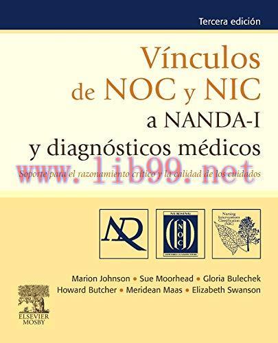 [AME]Vínculos De NOC Y NIC a NANDA-I Y Diagnósticos Médicos, 3e (Original PDF)