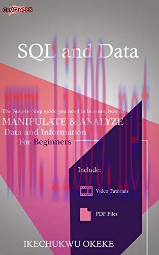 [FOX-Ebook]SQL and Data: The Step-by-Step guide you need in learning how to manipulate and anal...