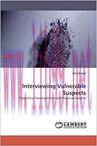 [AME]Interviewing Vulnerable Suspects: Theoretical Developments and Practical Insights (EPUB)
