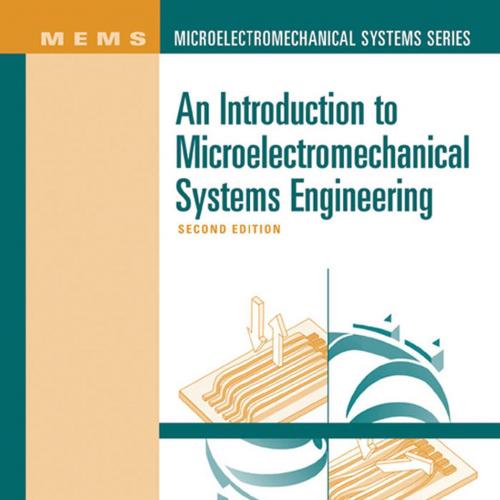Introduction to Microelectromechanical Systems Engineering, Second Edition, An - Wei Zhi