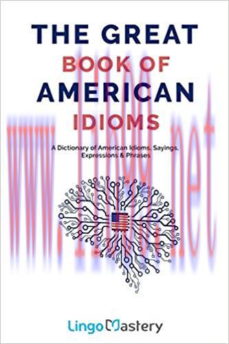 (PDF)The Great Book of American Idioms: A Dictionary of American Idioms, Sayings, Expressions &...