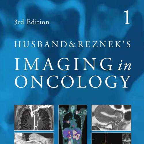 Husband and Reznek's Imaging in Oncology 3rd Edition By Janet Husband (2 volume set)