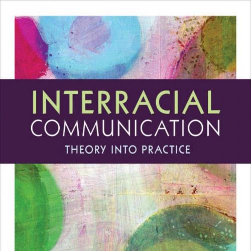 Interracial Communication_ Theory Into Practice_ Volume 3
