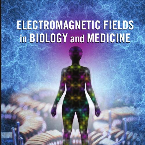 Electromagnetic Fields in Biology and Medicine - Markov, Marko S_