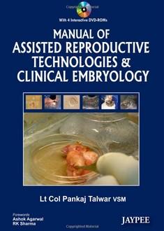 Manual of Assisted Reproductive Technologies and Clinical Embryology