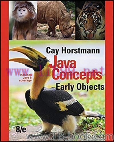 Java Concepts: Early Objects 8th Edition by Cay S. Horstmann