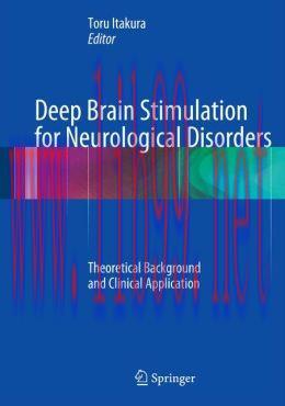 [AME]Deep Brain Stimulation for Neurological Disorders: Theoretical Background and Clinical App...