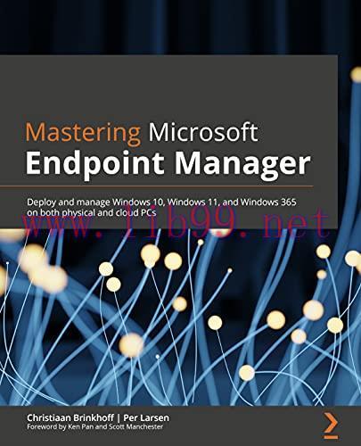 [FOX-Ebook]Mastering Microsoft Endpoint Manager: Deploy and manage Windows 10, Windows 11, and ...
