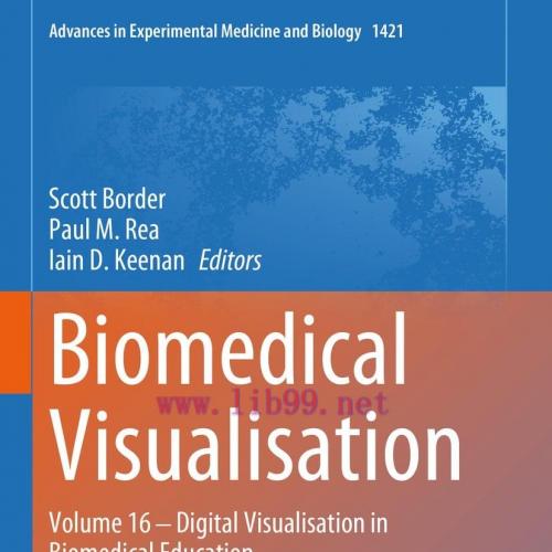 [AME]Biomedical Visualisation: Volume 16 ‒ Digital Visualisation in Biomedical Education (Origi...