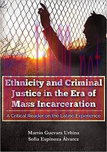 [PDF]Ethnicity and Criminal Justice in the Era of Mass Incarceration
