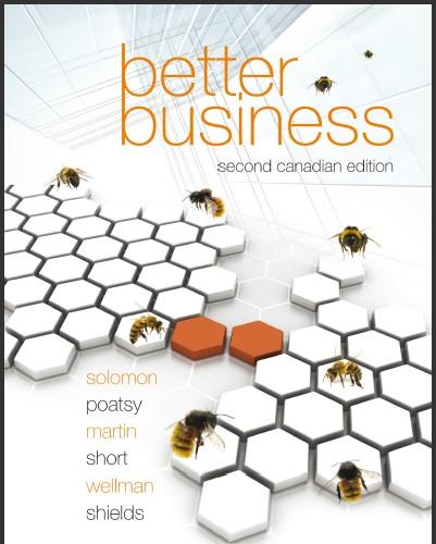 (Solution Manual)Better Business, Second 2nd Canadian Edition by Michael R. Solomon.zip