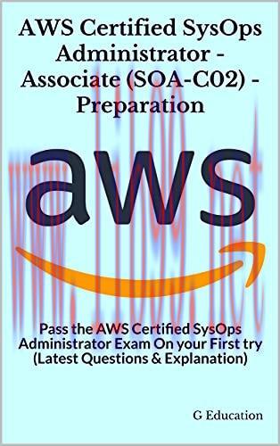 [FOX-Ebook]AWS Certified SysOps Administrator - Associate (SOA-C02) - Preparation: Pass the AWS...