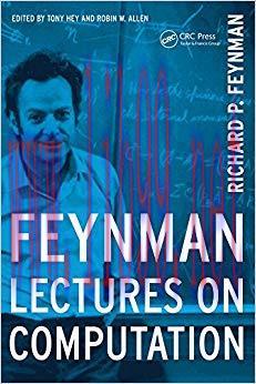 Feynman Lectures On Computation (Frontiers in Physics) 1st Edition,