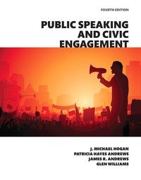 (Solution Manual)Public Speaking and Civic Engagement, 4th Edition by J. Michael Hogan.zip