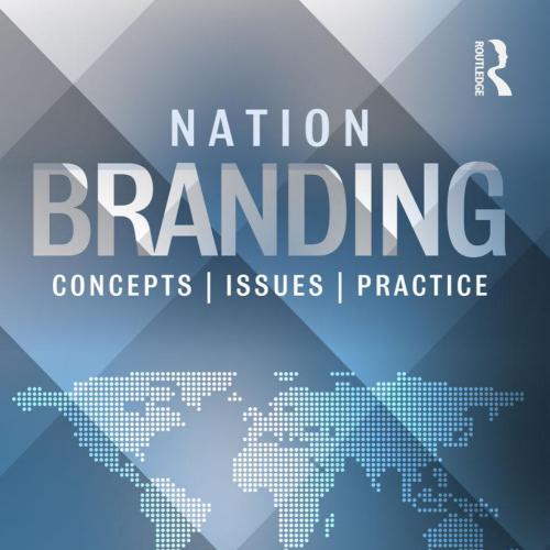 Nation Branding 2nd Edition by Keith Dinnie