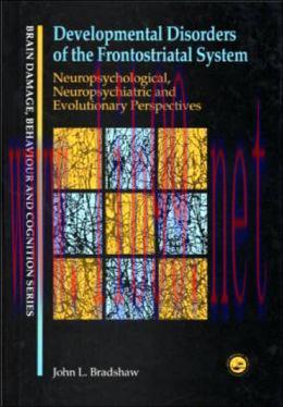 [AME]Developmental Disorders of the Frontostriatal System: Neuropsychological, Neuropsychiatric...