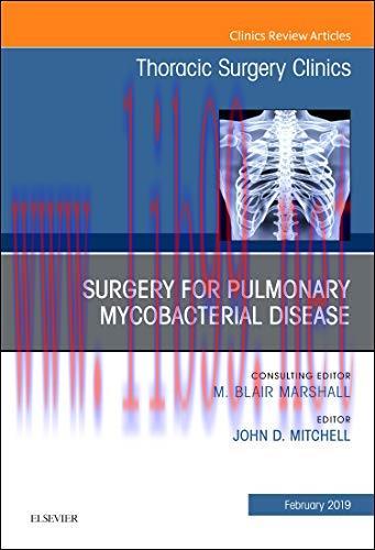 [AME]Surgery for Pulmonary Mycobacterial Disease, An Issue of Thoracic Surgery Clinics (Volume ...