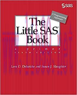 The Little SAS Book: A Primer, Sixth Edition 6th Edition,