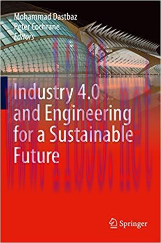 Industry 4.0 and Engineering for a Sustainable Future 1st ed. 2019 Edition,