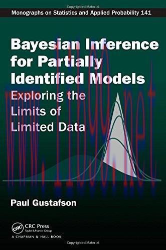 [FOX-Ebook]Bayesian Inference for Partially Identified Models: Exploring the Limits of Limited ...