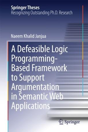 A Defeasible Logic Programming-Based Framework to Support Argumentation in Semantic Web Applica...