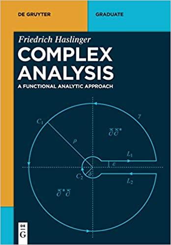Complex Analysis: A Functional Analytic Approach (De Gruyter Textbook)-9783110417234