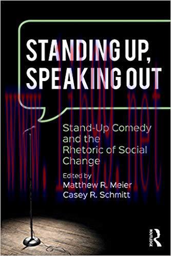 Standing Up, Speaking Out: Stand-Up Comedy and the Rhetoric of Social Change 1st Edition,