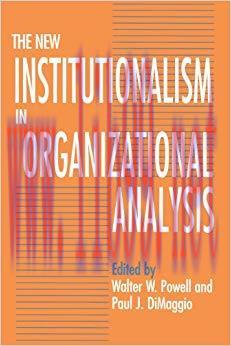 The New Institutionalism in Organizational Analysis 1st Edition,